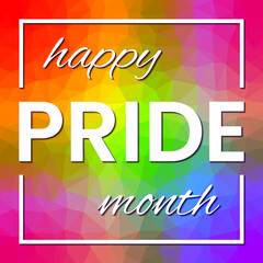 Happy Pride month lettering inscription white on rainbow background. LGBT rights concept, equality emblem. Parade, party, festival event invitation, card, print, t-shirt, logo, poster low poly design