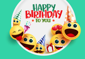 Happy birthday smiley emoji vector greeting design. Happy birthday to you greeting text with smileys emoji in circle frame wearing party elements like hat in happy and naughty facial expression.
