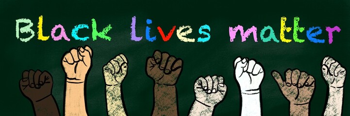Black Lives Matter colorful chalk drawing on a blackboard 