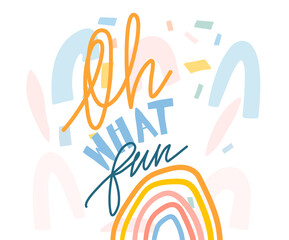 Hand drawn vector abstract stock graphic illustrations border with positive handwritten Oh what fun lettering text quote isolated on white collage background