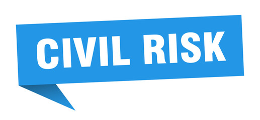 civil risk banner. civil risk speech bubble. civil risk sign