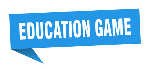 education game banner. education game speech bubble. education game sign