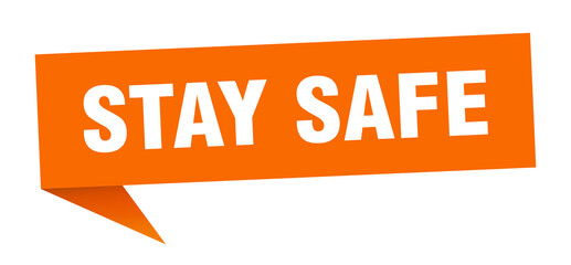 stay safe banner. stay safe speech bubble. stay safe sign