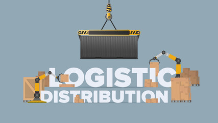 Logistic distribution banner. A crane lifts a cargo container. Lettering on an industrial theme. Carton boxes. Freight and delivery concept. Vector.