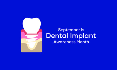 Vector illustration on the theme of Dental Implant awareness month observed each year during September.