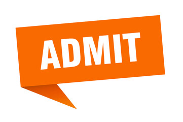 admit banner. admit speech bubble. admit sign