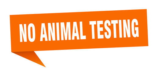 no animal testing banner. no animal testing speech bubble. no animal testing sign