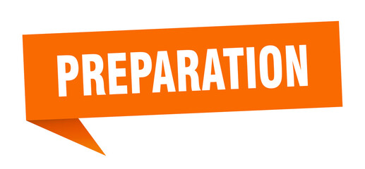 preparation banner. preparation speech bubble. preparation sign
