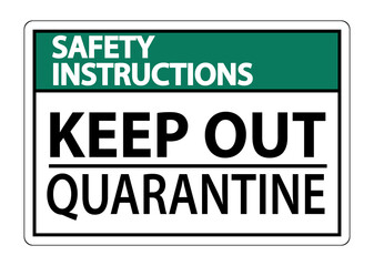 Fototapeta premium Safety Instructions Keep Out Quarantine Sign Isolated On White Background,Vector Illustration EPS.10