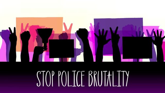 Animation with text- Stop police brutality. black silhouettes of protesters hands that hold posters, banners, megaphones. White background. Protest in support of black people rights and freedoms in