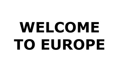 Welcome to Europe