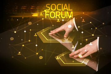 Navigating social networking with SOCIAL FORUM inscription, new media concept
