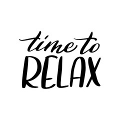 Fototapeta na wymiar time to relax - hand drawn lettering quote.