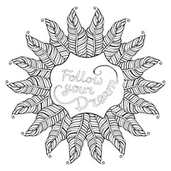 Round pattern. Circular ornament design element. Vector Mandala. Follow your dream.