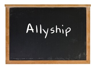 Fototapeta premium Allyship written in white chalk on a black chalkboard isolated on white