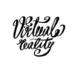 Virtual Reality Calligraphy Handwritten Lettering for Posters, Cards design, T-Shirts. Saying, Quote on White Background