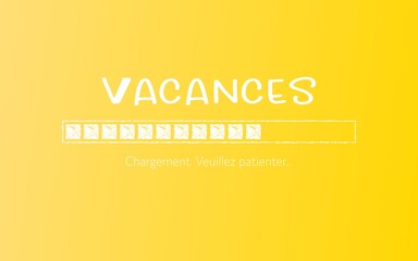 Summer vacation. Progress bar with inscription. Vacation loading in sketchy style. Vacation. Loading. Please wait (in French).