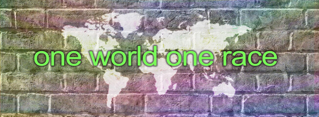 One World One Race colourful campaign banner  - white world map graffiti on grey bricks with the words ONE WORLD ONE RACE across the middle 
