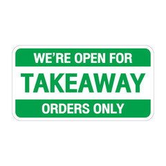 sign we’re open for takeaway orders only