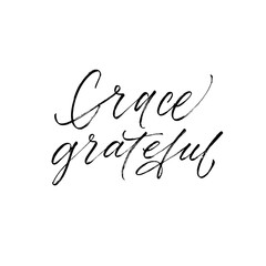 Grace and grateful card. Modern vector brush calligraphy. Ink illustration with hand-drawn lettering. 