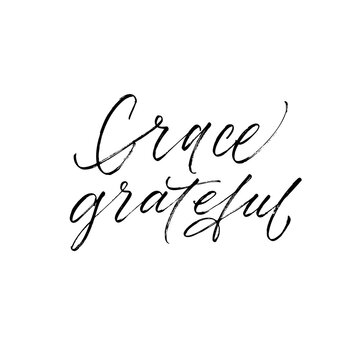 Grace and grateful card. Modern vector brush calligraphy. Ink illustration with hand-drawn lettering. 