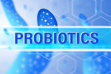 The concept of probiotics in blue. Large logo of probiotics on a blue background. The word Probiotics and beneficial bacteria under the microscope.
