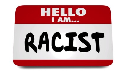 Hello I Am a Racist Name Tag Sticker Prejudice Discrimination 3d Animation
