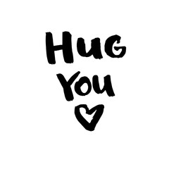 Handwritten vector words "Hug you" with small heart. Overlay text for poster, e-commerce, textile, blog, billboard.
