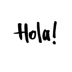 Handwritten vector spanish greeting word "Hola!". Overlay text for poster, e-commerce, textile, blog, billboard.
