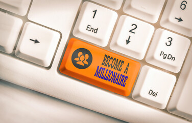 Conceptual hand writing showing Become A Millionaire. Concept meaning Aspiring to be a business...