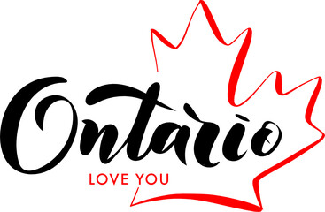 Ontario Love You. Canada Day Lettering. Inscription With Red Maple Leaf. Concept Design.