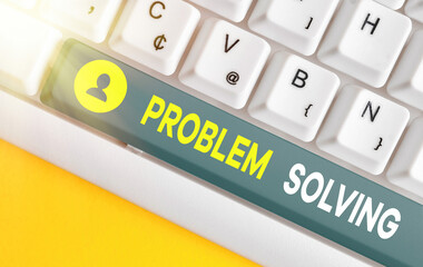 Text sign showing Problem Solving. Business photo showcasing having a good capability of finding a...