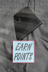 Writing note showing Earn Points. Business concept for a fund rewarded automatically after...