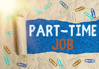 Word writing text Part time Job. Business photo showcasing employment marked by working less than 40 hours in a week