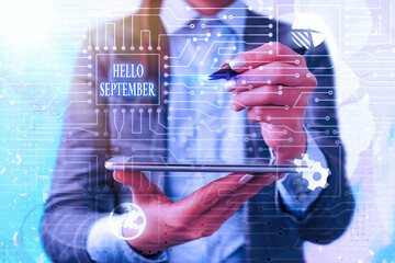 Text sign showing Hello September. Business photo text greeting used in commemorating the ninth...