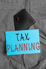 Handwriting text Tax Planning. Conceptual photo analyzing financial income and planning business...