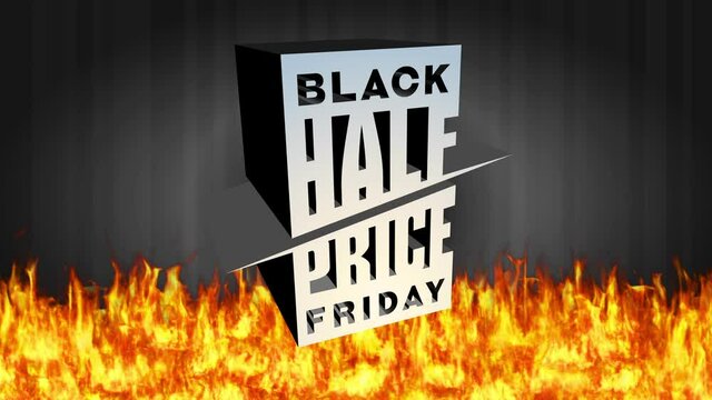 half price discount ad for black friday with silver 3d box with big lettering burning on flames