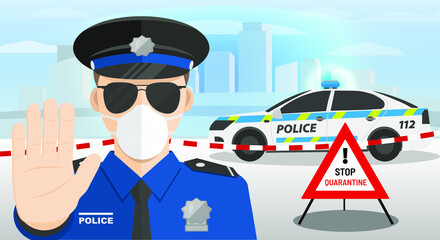 City under virus quarantine - Closed borders - european policeman, cop or police officer in dark blue uniform is wearing face mask and blocking road - vector illustration concept