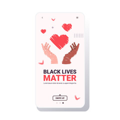 black lives matter heart in multiracial hands awareness campaign against racial discrimination of dark skin color support for equal rights of black people smartphone screen vector illustration.