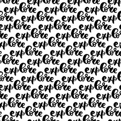 hand drawn painted seamless pattern with handwritten lettering explore on white background