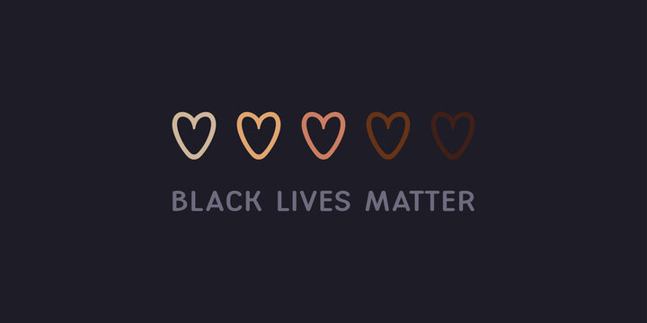 Black lives matter. Anti racism and racial equality and tolerance banner. Row of hand drawn hearts colored from white to black.Vector illustration, social media template, designer dark background, blm