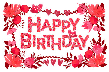 Happy Birthday typography vector design for greeting card, banner, poster. Floral letters, flowers, hearts, butterfly isolated on white background.