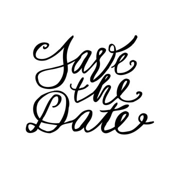 Save the date postcard. Wedding phrase. Ink illustration. Modern brush calligraphy. Isolated on white background.