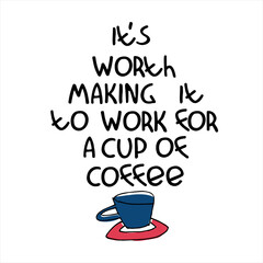 Humorous hand lettering on coffee theme. Office humor. Coffee machine advertisement. Coffee-addiction and coffee-at-work concepts