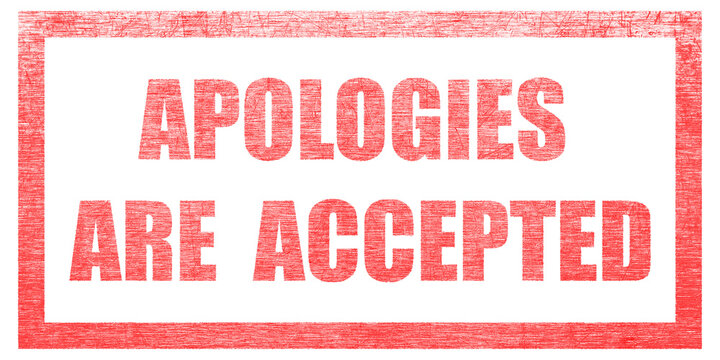 stamp on a white background, isolated. Lettering or text: APOLOGIES ARE ACCEPTED