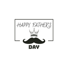 Happy Father's Day. lettering happy father's day. happy father's day with mustache and crown