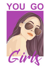 You Go Girls Slogan with women in sunglasses Illustration