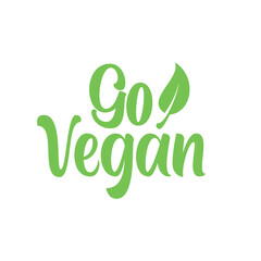 Go vegan. Best cool vegetarisme quote. Modern calligraphy and hand lettering.