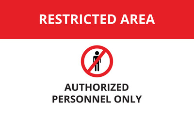 Restricted area - Authorized personnel only red warning sign prohibition vector illustration 