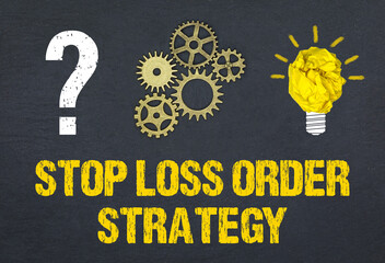 Stop Loss Order Strategy